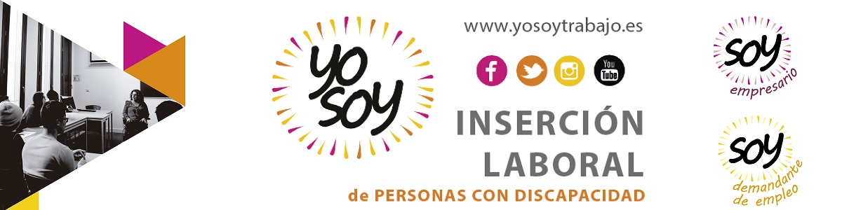 Yo soy. Inserción Laboral de personas con discapacidad